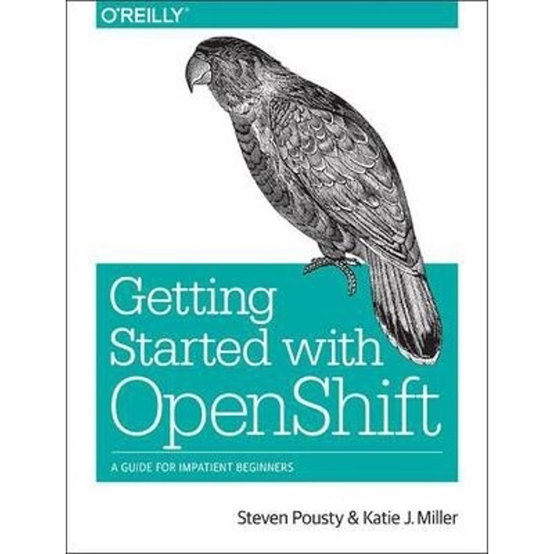 按需印刷Getting Started with OpenShift[9781491900475]