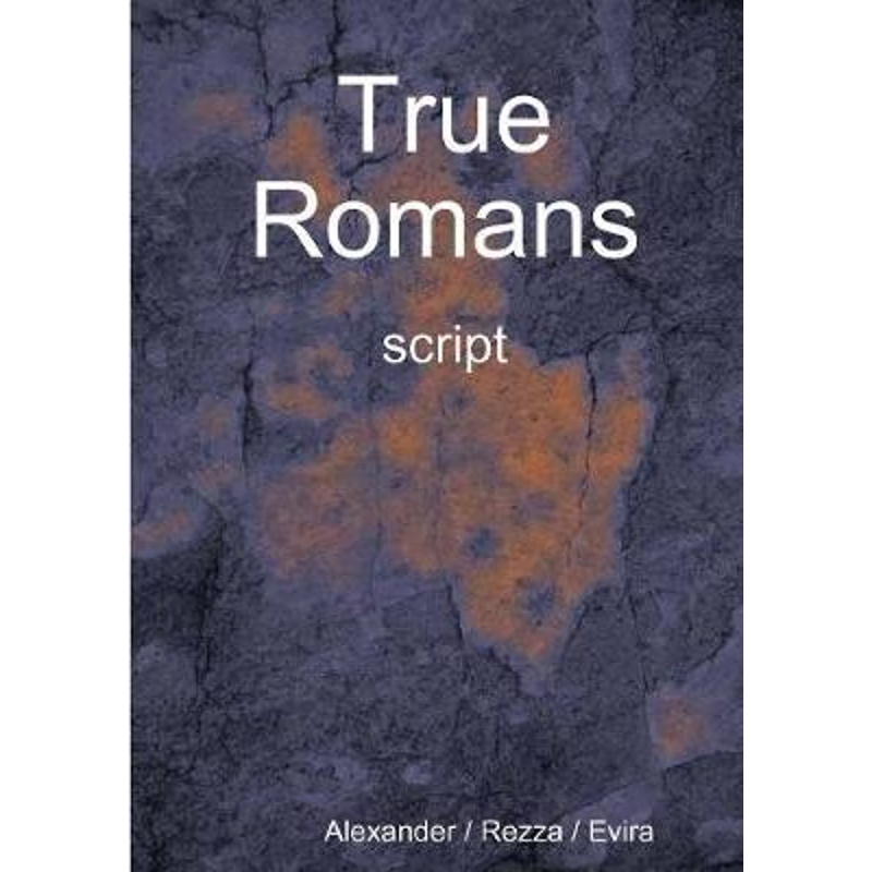 按需印刷True Romans - Script[9780244906788]