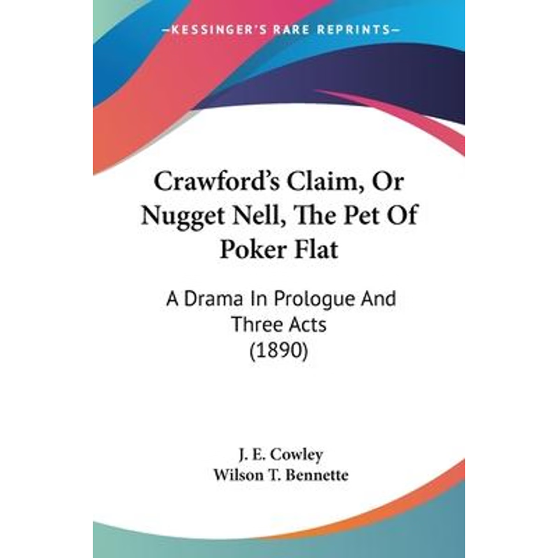 按需印刷Crawford's Claim, Or Nugget Nell, The Pet Of Poker Flat[9781120183859]