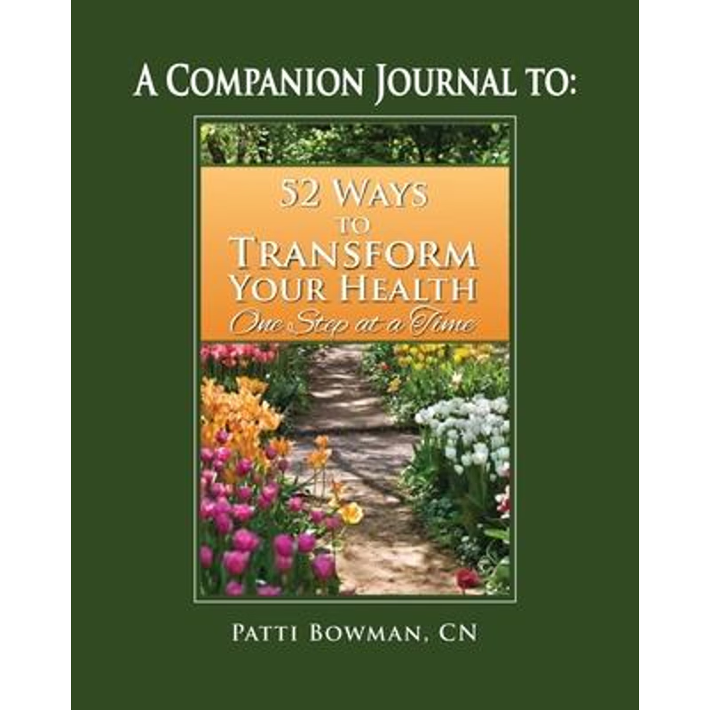 按需印刷A Companion Journal To:52 Ways to Transform Your Health One Step at a Time[9780998135458]