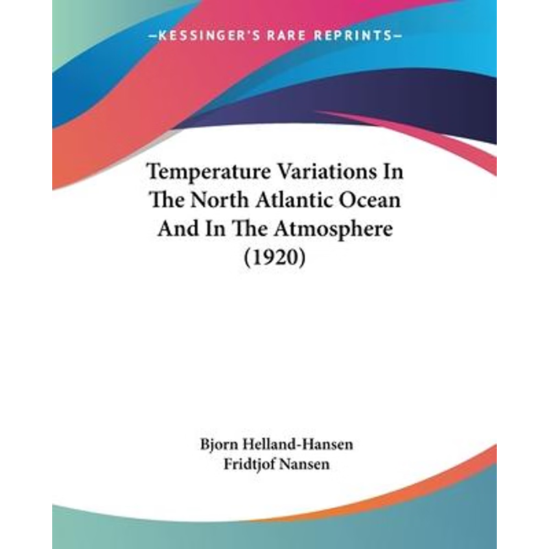 按需印刷Temperature Variations In The North Atlantic Ocean And In The Atmosphere (1920)[9781120720092]