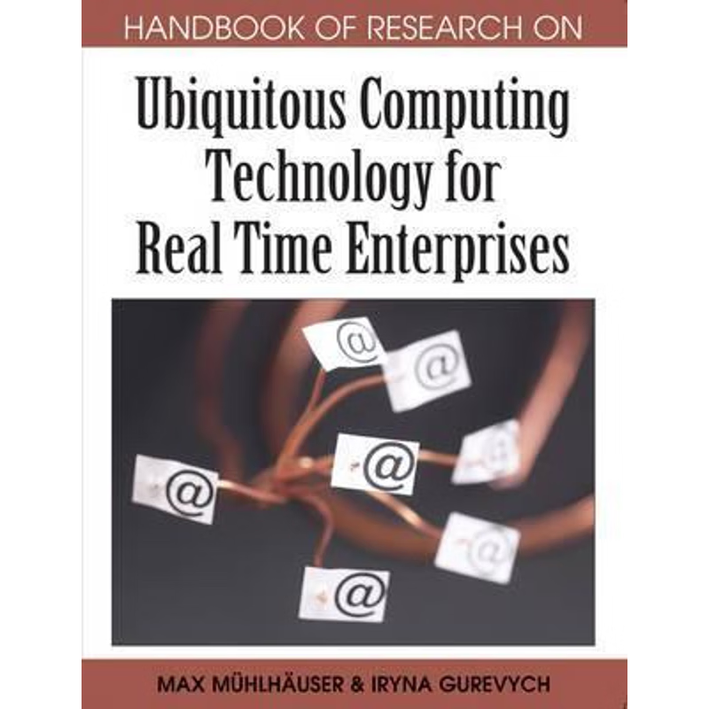 按需印刷Handbook of Research on Ubiquitous Computing Technology for Real Time Enterprises[9781599048321]