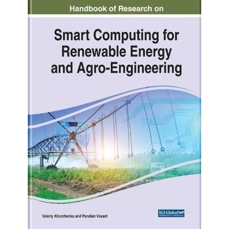 按需印刷Handbook of Research on Smart Computing for Renewable Energy and Agro-Engineering[9781799812166]