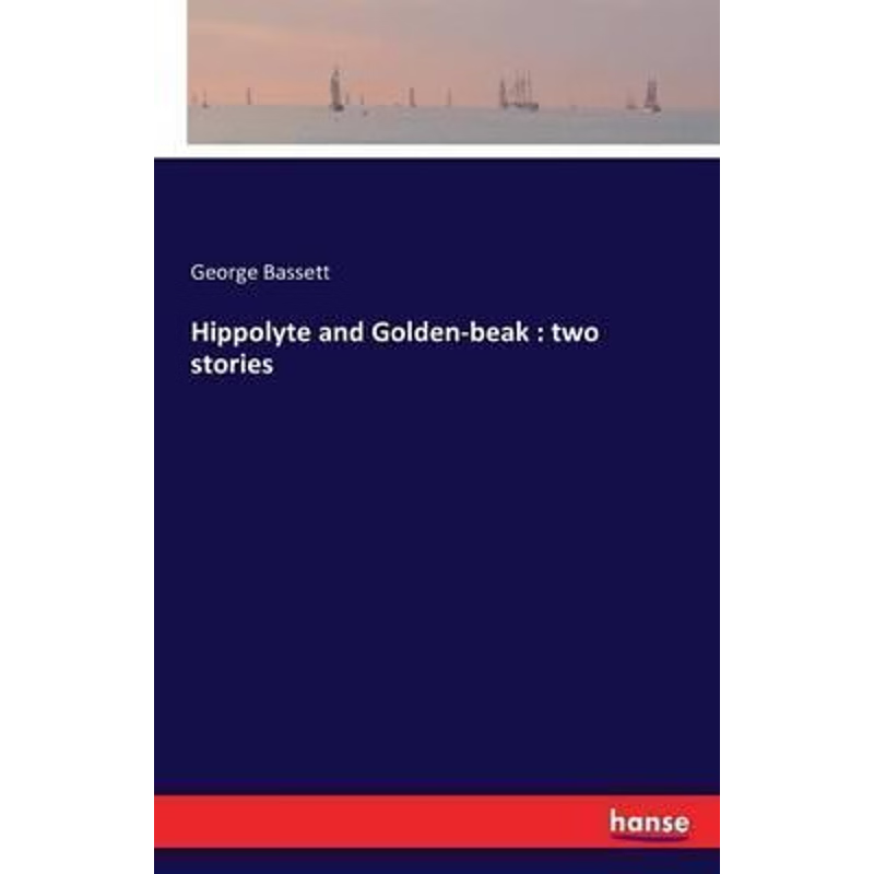 按需印刷Hippolyte and Golden-beak[9783743322141]