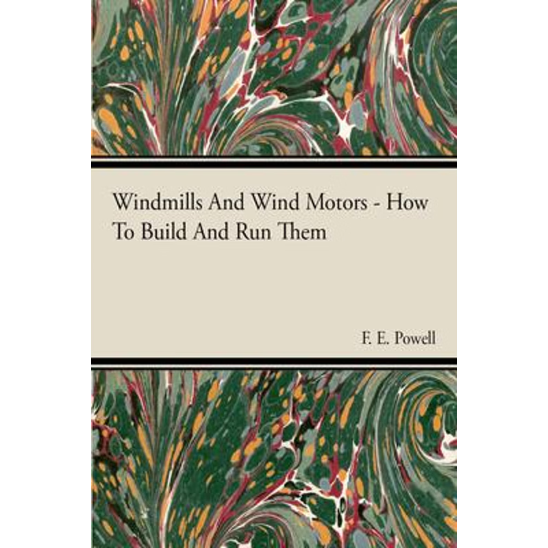 按需印刷Windmills And Wind Motors - How To Build And Run Them[9781446507308]