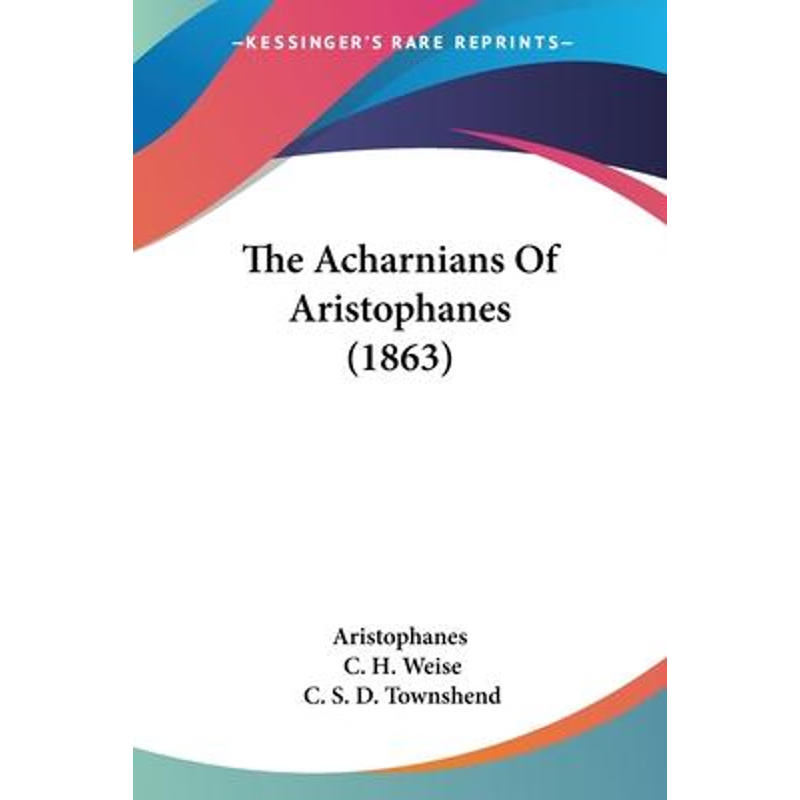 按需印刷The Acharnians Of Aristophanes (1863)[9781120721808]