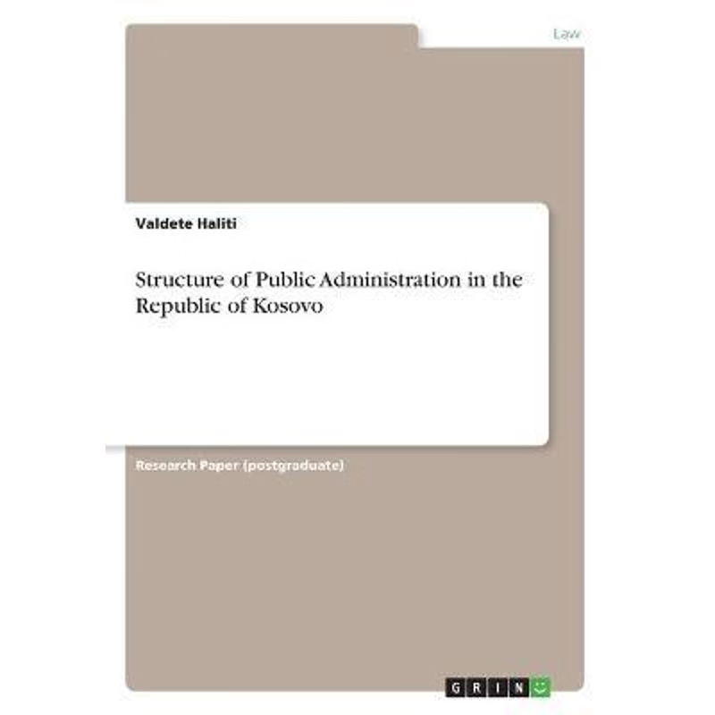 按需印刷Structure of Public Administration in the Republic of Kosovo[9783668764323]