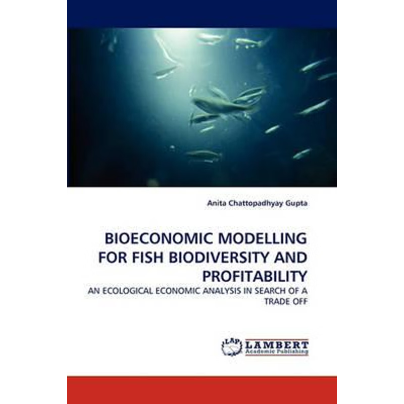 按需印刷Bioeconomic Modelling for Fish Biodiversity and Profitability[9783838353005]