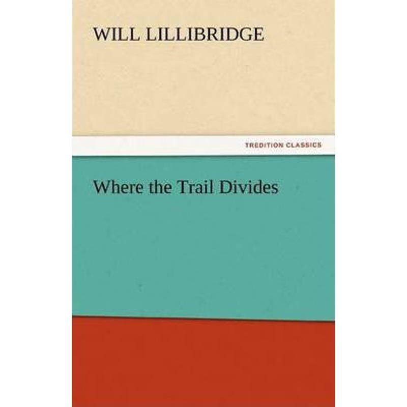 按需印刷Where the Trail Divides[9783842448438]