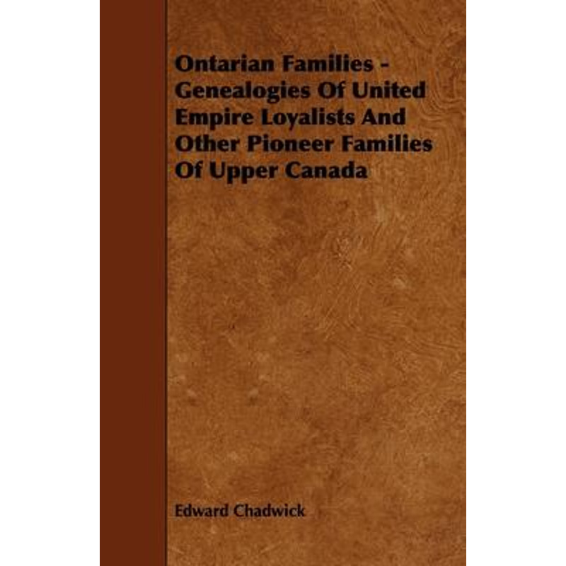 按需印刷  Ontarian Families - Genealogies of United Empire L