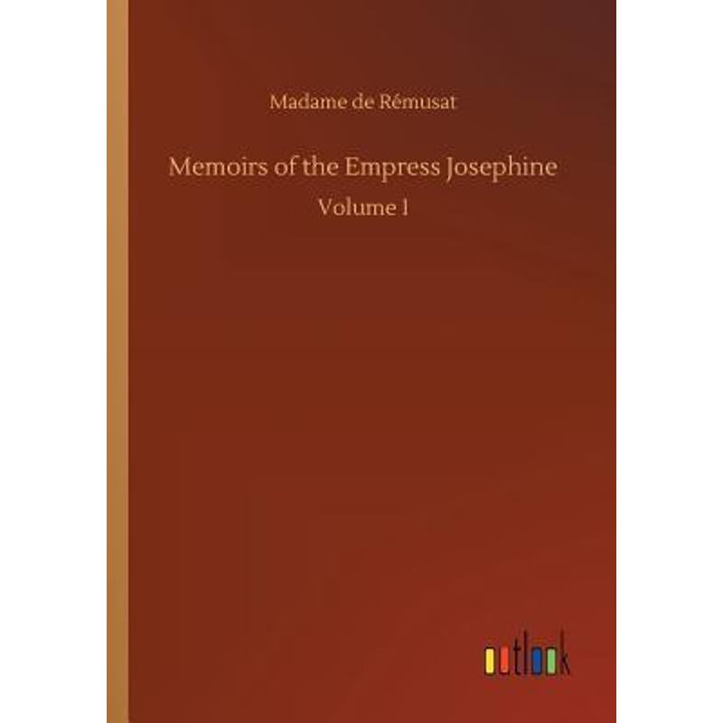 按需印刷Memoirs of the Empress Josephine[9783732673711]