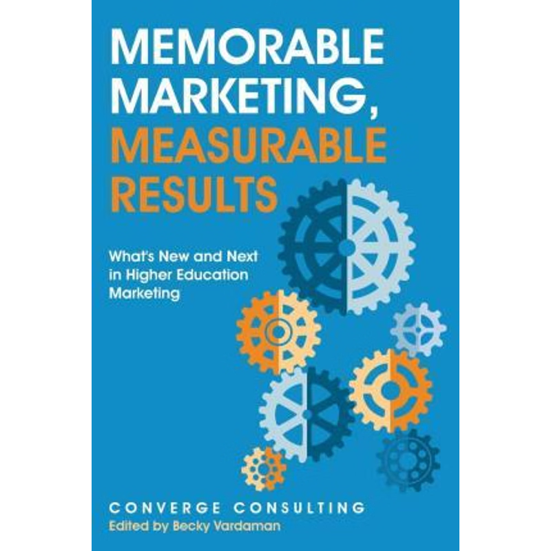 按需印刷Memorable Marketing, Measurable Results[9781483419466]