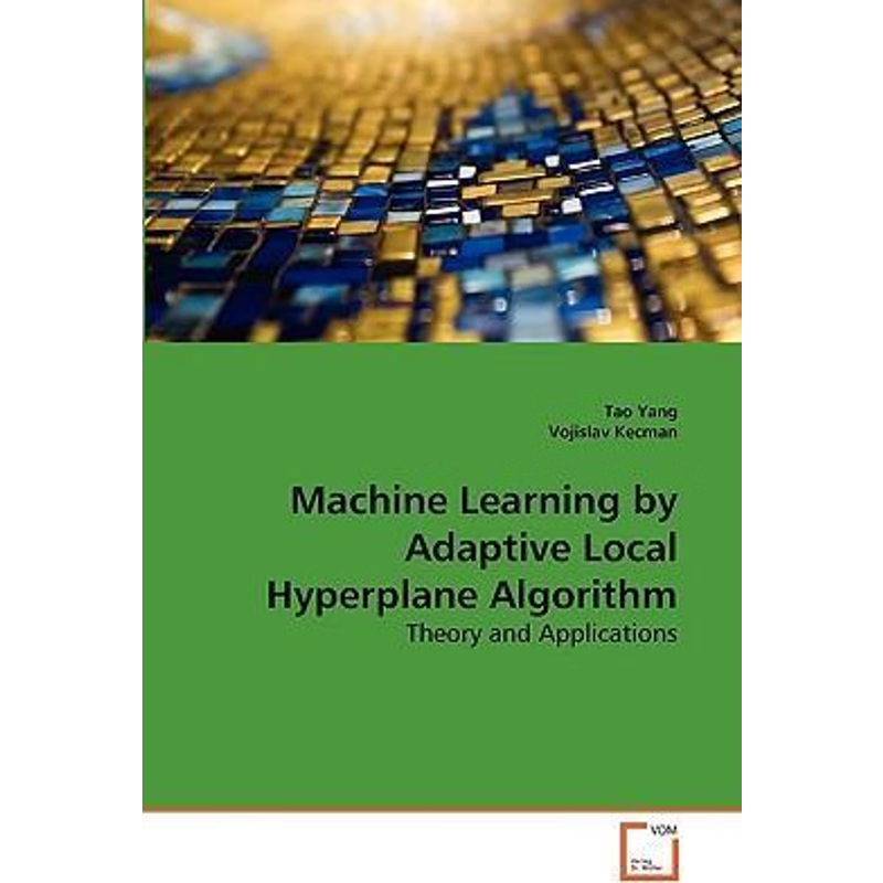 按需印刷Machine Learning by Adaptive Local Hyperplane Algorithm[9783639261844]