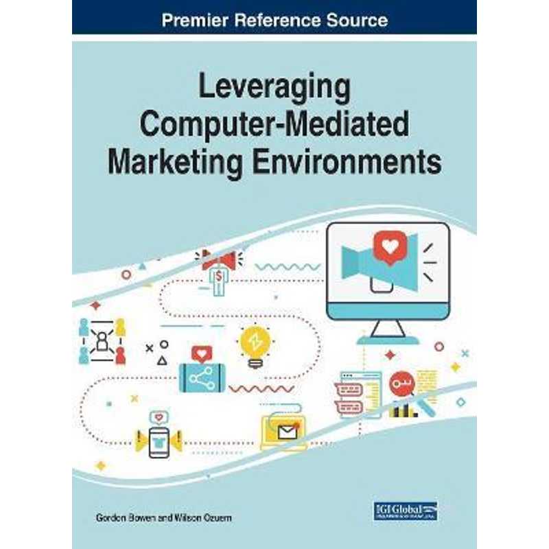 按需印刷Leveraging Computer-Mediated Marketing Environments[9781522573449]