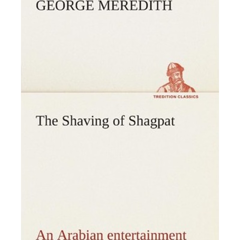 按需印刷The Shaving of Shagpat an Arabian entertainment - Volume 3[9783849505059]