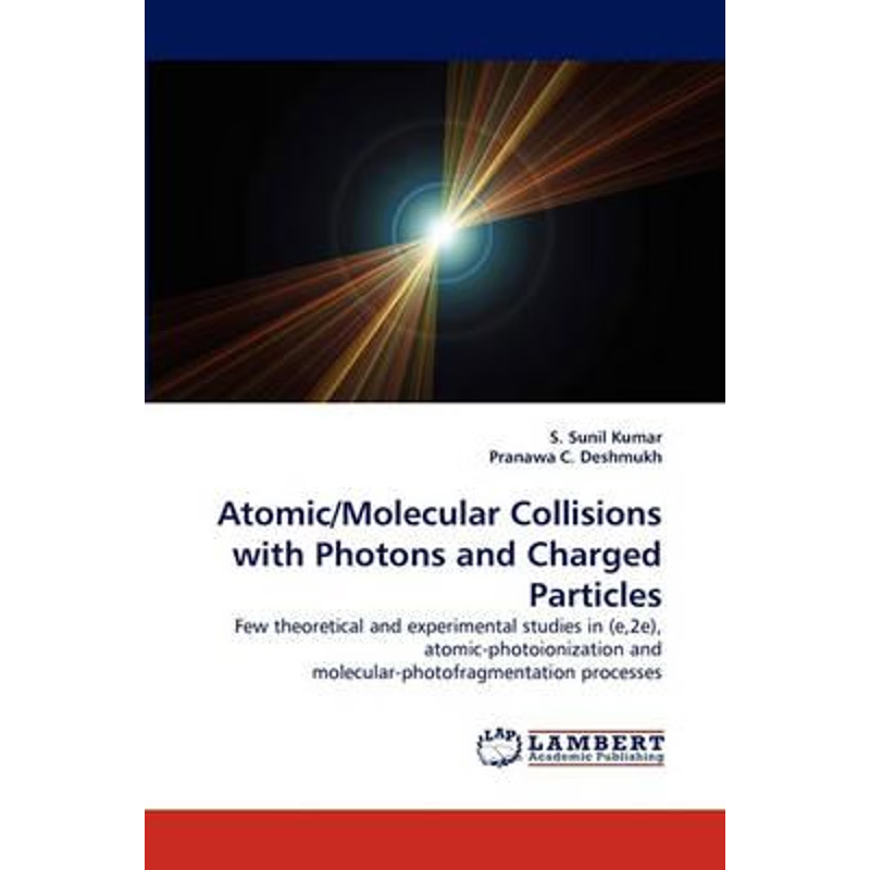 按需印刷Atomic/Molecular Collisions with Photons and Charged Particles[9783838387901]