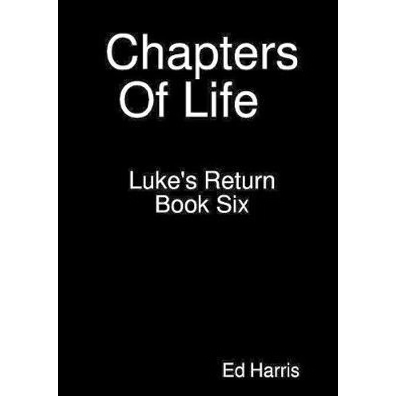 按需印刷Chapters Of Life   Luke's Return    Book 6[9780244476557]