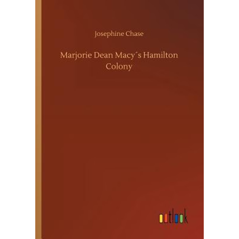 按需印刷Marjorie Dean Macy?s Hamilton Colony[9783734044885]