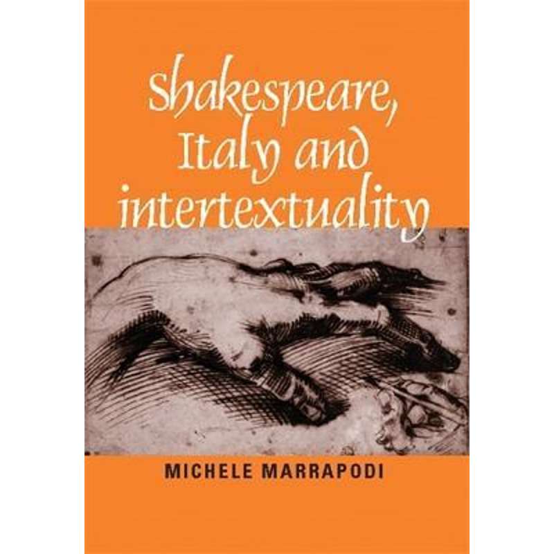 按需印刷Shakespeare, Italy and Intertextuality[9780719066672]