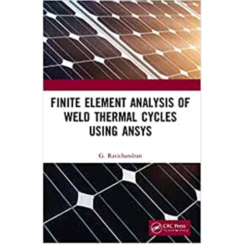 按需印刷Finite Element Analysis of Weld Thermal Cycles Using ANSYS[9780367510190]