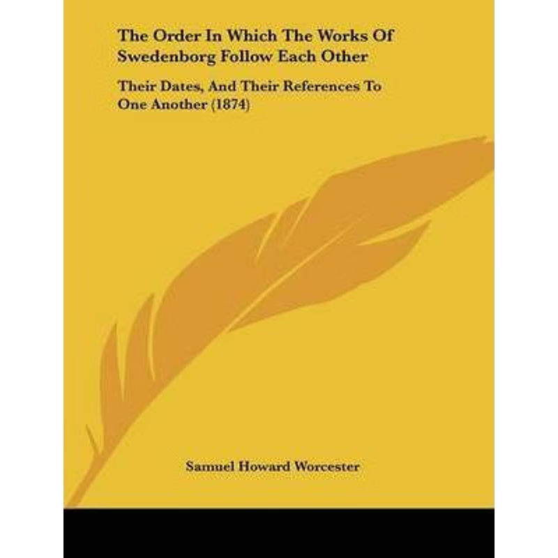 按需印刷The Order In Which The Works Of Swedenborg Follow Each Other[9781104662103]