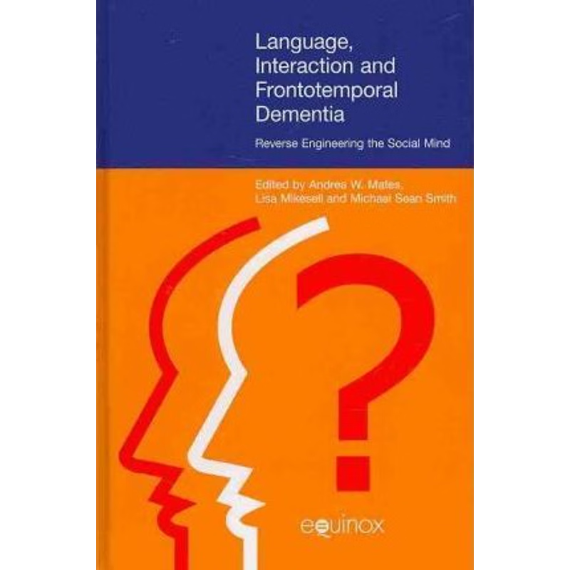 按需印刷Language, Interaction, and Frontotemporal Dementia[9781845534349]