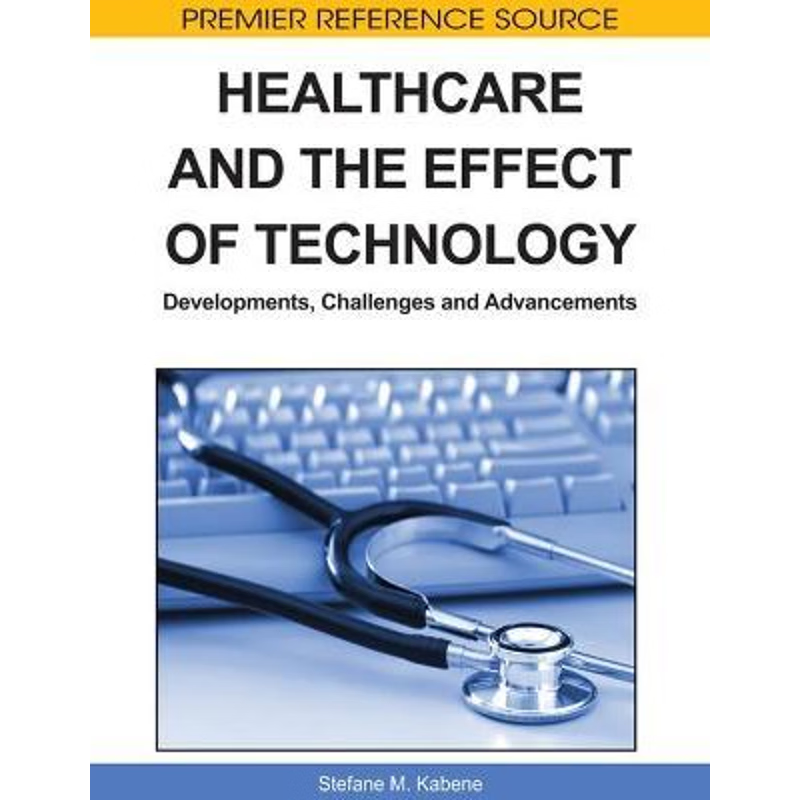 按需印刷Healthcare and the Effect of Technology[9781615207336]