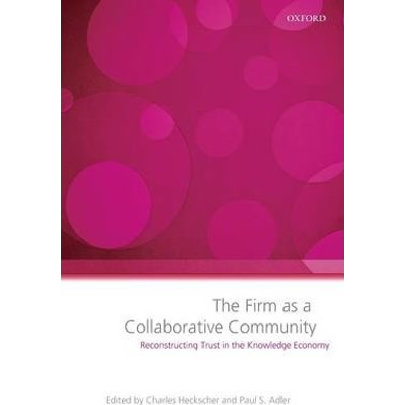 按需印刷The Firm as a Collaborative Community:Reconstructing Trust in the Knowledge Economy[9780199286041]