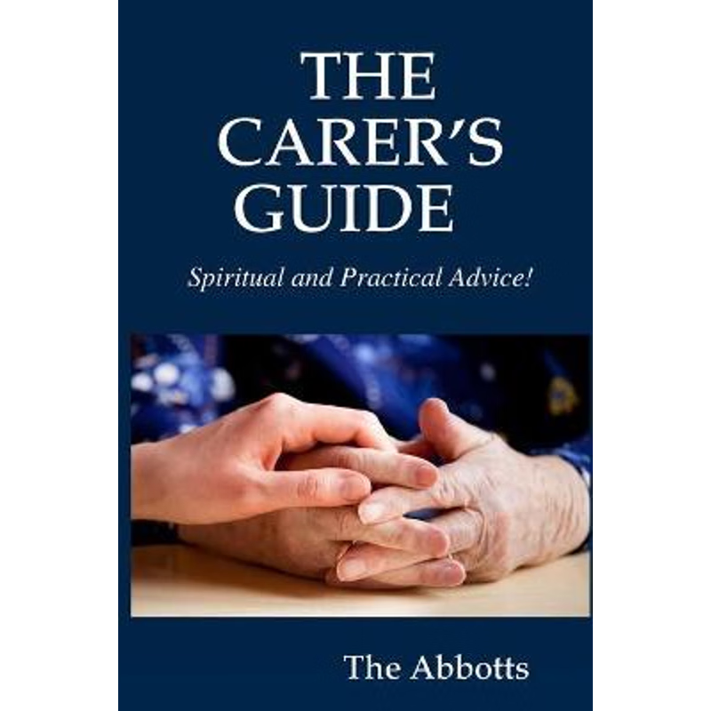 按需印刷THE CARER'S GUIDE - Spiritual and Practical Advice![9781365025617]