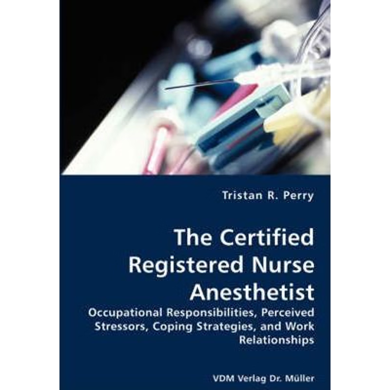 按需印刷The Certified Registered Nurse Anesthetist[9783836434195]