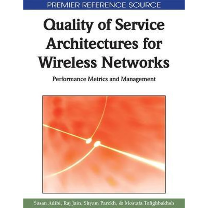 按需印刷Quality of Service Architectures for Wireless Networks[9781615206803]