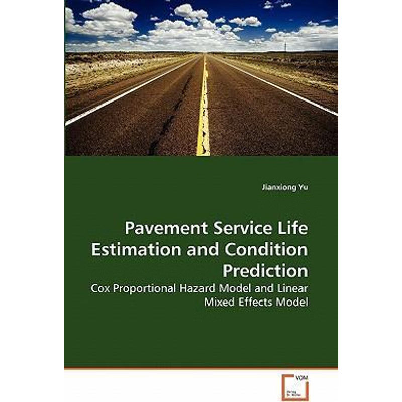 按需印刷Pavement Service Life Estimation and Condition Prediction[9783639258974]