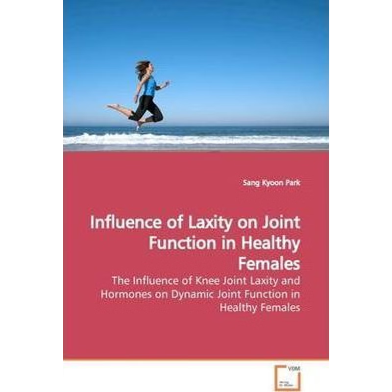 按需印刷Influence of Laxity on Joint Function in Healthy  Females[9783639142914]