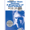 More Than Heaven Kurt Cobain Biography by Charles R. Cross CITIC Press Books