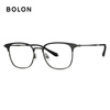 BOLON Tyrannosaurus glasses classic best-selling style myopia glasses frame light business eyebrow frame optical mirror men and women BJ6105 *titanium frame upgrade* titanium/10g BA7067B11 +0 yuan with anti-blue light lens 0 degree