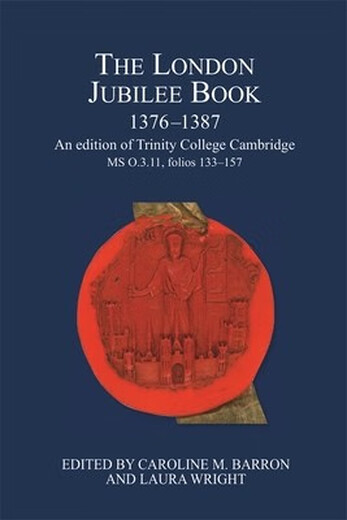 预订  The London Jubilee Book, 1376-1387: An edition of Trinity College Cambridge MS O.3.11, folios