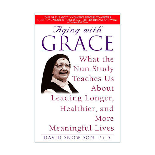 Aging With Grace 英文原版 优雅地老去 678位修女揭开阿尔茨海默病之谜 David Snowdon 英文版 进口英语原版书籍