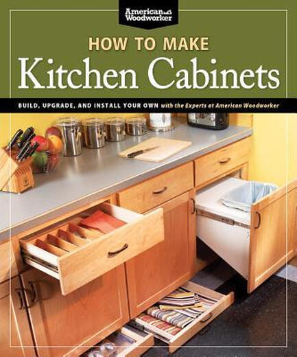 [3-6 weeks]How to Make Kitchen Cabinets (Best of American W