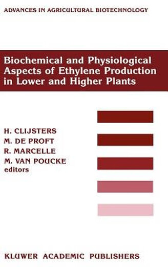 电子书 Biochemical and Physiological Aspects of Ethylene Production in Lower and Higher Plants: 9789