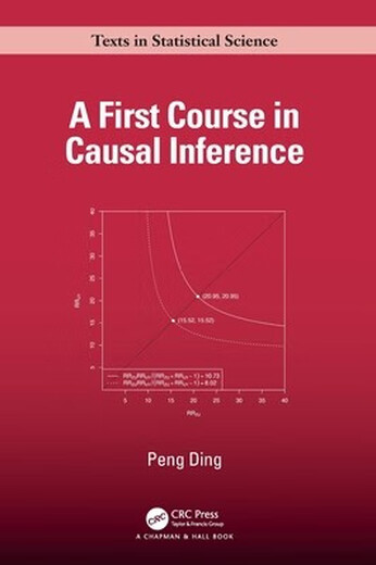 预售 A First Course in Causal Inference 因果推理初级课程: 9781032758626 Peng Ding