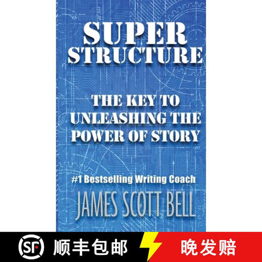 Pre-order Super Structure The Key to Unleashing the Power of Story