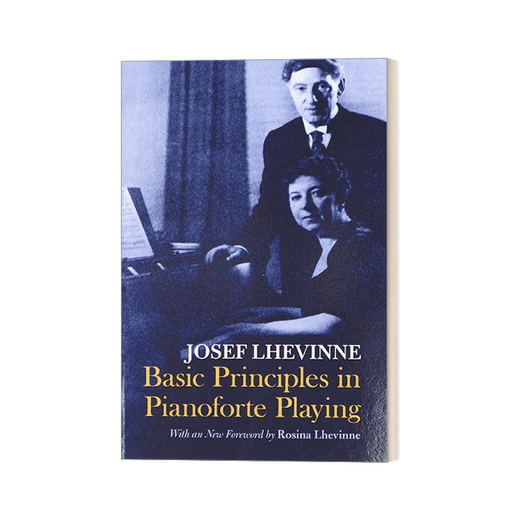 钢琴演奏的基本原则 英文原版 Basic Principles in Pianoforte Playing 32开 1421cm 英文版 9780486228204
