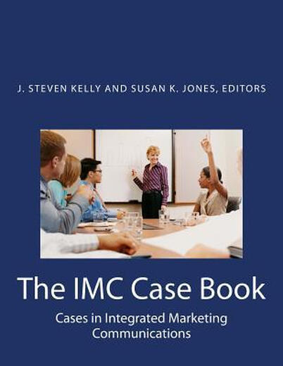 
[3-6 Zhouda] The IMC Case Book: Cases in Integrated Marketing Communications