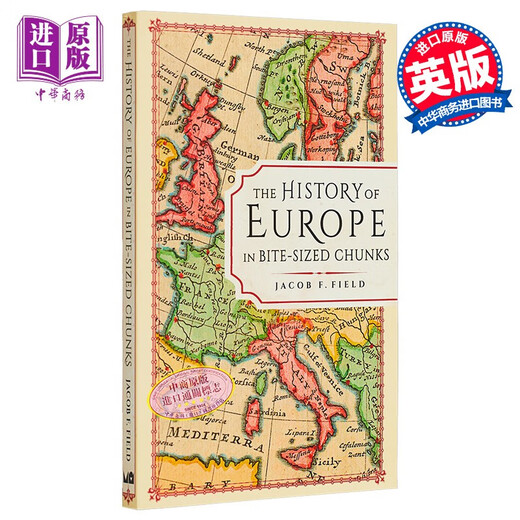 一口大小的欧洲历史 The History of Europe in Bite sized Chunks 英文原版 Jacob F Field