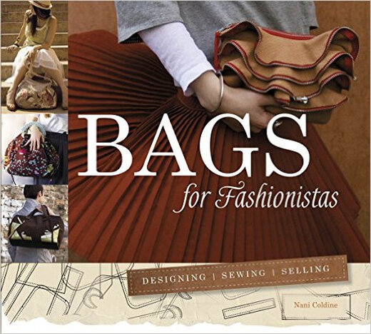 BAGS FOR FASHIONISTAS: Designing, Sewing, Selling