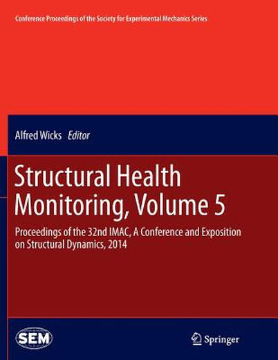 【预订】Structural Health Monitoring, Volume 5: