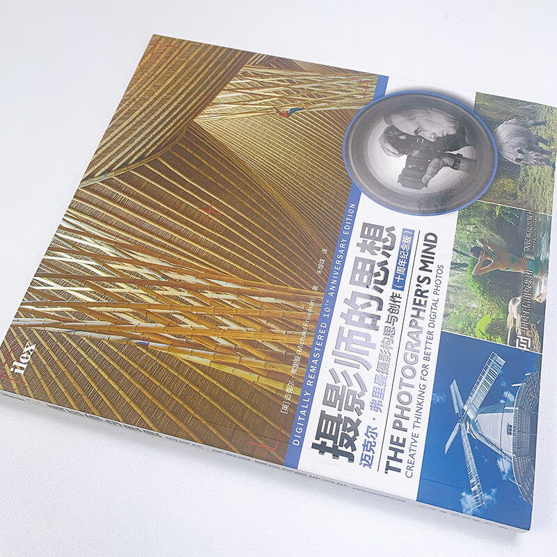 Photographer's Thoughts Michael Freeman's Photographic Concept and Creation 10th Anniversary Edition (produced by Photographer)