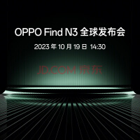 【敬请期待】OPPO Find N3 # 折叠屏旗舰5G智能拍照手机 2023年10月19日 14:30发布会