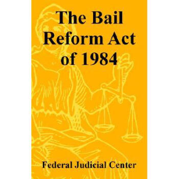Bail Reform Act of 1984, The