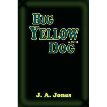 big yellow dog, a novel